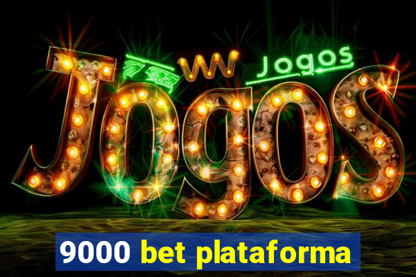 9000 bet plataforma